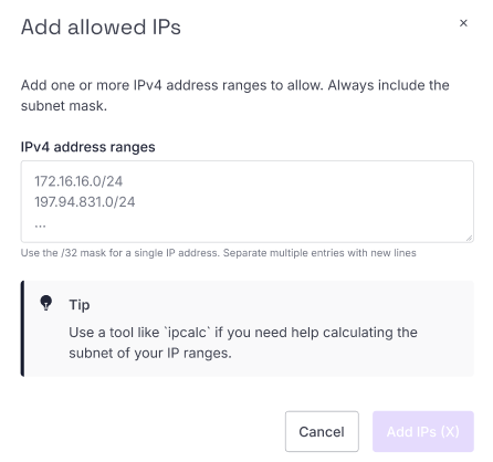 A pop-up screen from the Scaleway console, with a text box to allow the user to enter multiple IPv4 ranges separated by newlines. The instructions say: Add one or more IPv4 address ranges to allow. Always include the subnet mask. Use a tool like ipcalc if you need help calculating the subnet of your IP ranges.